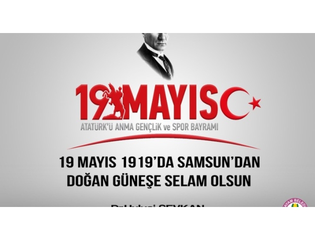 19 Mayıs Atatürk’ü Anma, Gençlik ve Spor Bayramı Kutlu Olsun