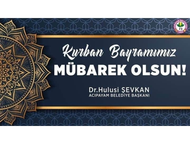 BAŞKAN ŞEVKAN'DAN KURBAN BAYRAMI MESAJI