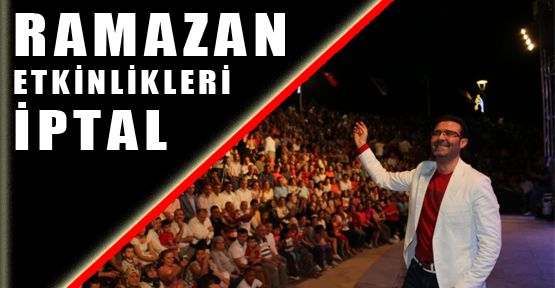 DENİZLİ’DEKİ RAMAZAN ETKİNLİKLERİ İPTAL EDİLDİ