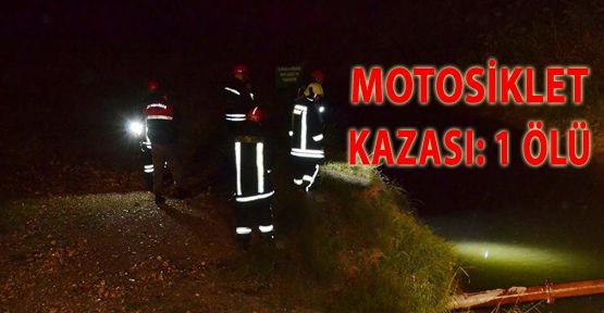 MOTOSİKLET ŞARAMPOLE YUVARLANDI: 1 ÖLÜ, 1 YARALI