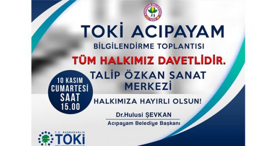 TOKİ BİLGİLENDİRME TOPLANTISINA DAVETLİSİNİZ