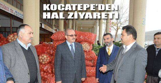 VALİ KOCATEPE’DEN SEBZE HALİ ESNAFINA ZİYARET