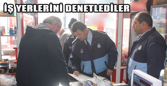 ZABITADAN İŞ YERLERİNE DENETİM