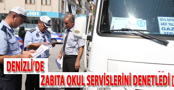 ZABITADAN OKUL SERVİSLERİNE DENETİM