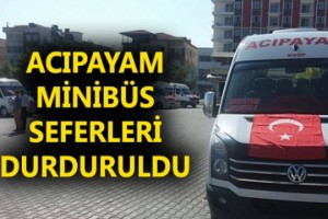 Acıpayam'da tüm minibüs seferleri durduruldu