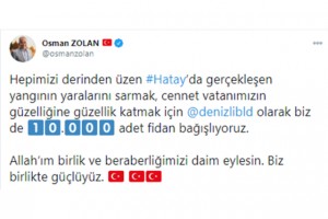 Başkan Zolan'dan Hatay'a 10.000 fidan