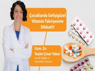 Çocuklarda gelişigüzel vitamin takviyesine dikkat