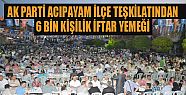 ACIPAYAM AK PARTİ İFTARINA YOĞUN KATILIM 