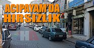 ACIPAYAM'DA HIRSIZLIK