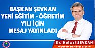 BAŞKAN ŞEVKAN'IN YENİ EĞİTİM ÖĞRETİM DÖNEMİ MESAJI