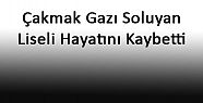 ÇAKMAK GAZI SOLUYAN GENÇ ÖLDÜ