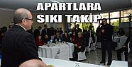 DENİZLİ’DE APARTLARA SIKI TAKİP