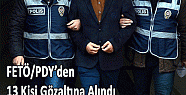 FTÖ/PDY sorusturması kapsamında 13 polis gözaltına alındı