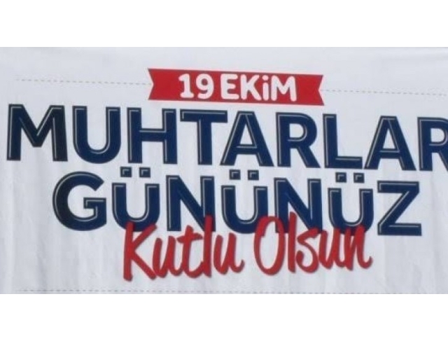 Dr. Hulusi Şevkan: Tüm muhtarlarımızın 19 Ekim Muhtarlar Günü kutlu olsun.