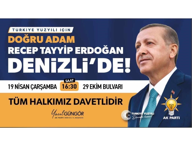 Cumhurbaşkanı Recep Tayyip Erdoğan Denizli'ye geliyor