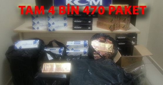 4 BİN 470 PAKET SİGARA ELE GEÇİRİLD