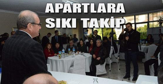 DENİZLİ’DE APARTLARA SIKI TAKİP