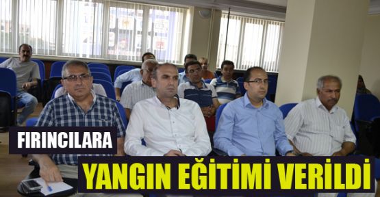 FIRINCILARA YANGIN EĞİTİMİ VERİLDİ