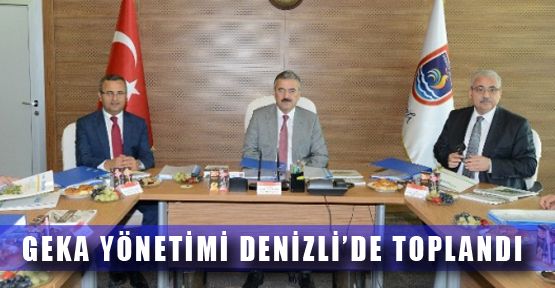 Geka Yönetim Kurulu Toplantısı Denizli’de Gerçekleştirildi