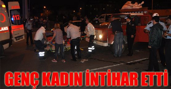 GENÇ KADIN İNTİHAR ETTİ