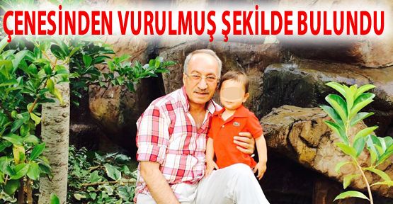 İŞ ADAMI ÇENESİNDEN SİLAHLA VURULMUŞ ŞEKİLDE HASTANEYE KALDIRILDI