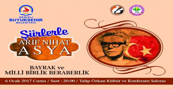 "ŞİİRLERLE ARİF NİHAT ASYA" BU AKŞAM ACIPAYAM'DA