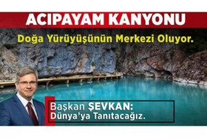 ACIPAYAM KANYONU DOĞA YÜRÜYÜŞÜNÜN MERKEZİ OLACAK