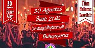 30 AĞUSTOS'TA FENER ALAYINDA BULUŞUYORUZ