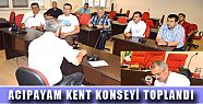 ACIPAYAM KENT KONSEYİ TOPLANDI