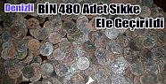 DENİZLİ'DE BİN 480 ADET SİKKE ELE GEÇİRİLDİ